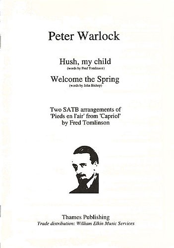 Peter Warlock: Hush My Child / Welcome The Spring