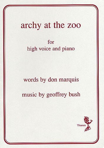 Geoffrey Bush: Archy At The Zoo