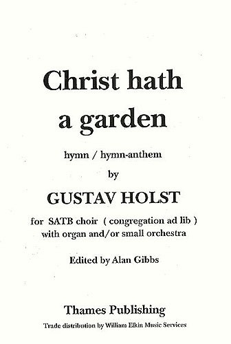 Gustav Holst: Christ Hath A Garden