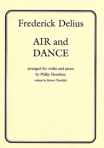 Frederick Delius: Air And Dance (Violin and Piano)