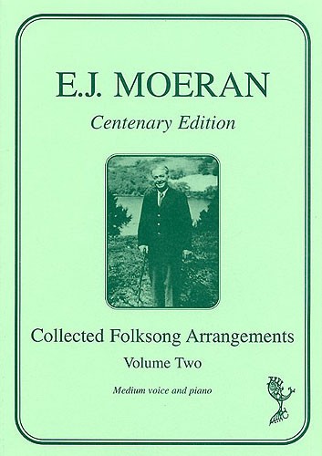 E.J. Moeran: Collected Folksong Arrangements - Volume Two