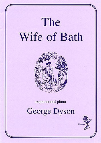George Dyson: The Wife Of Bath