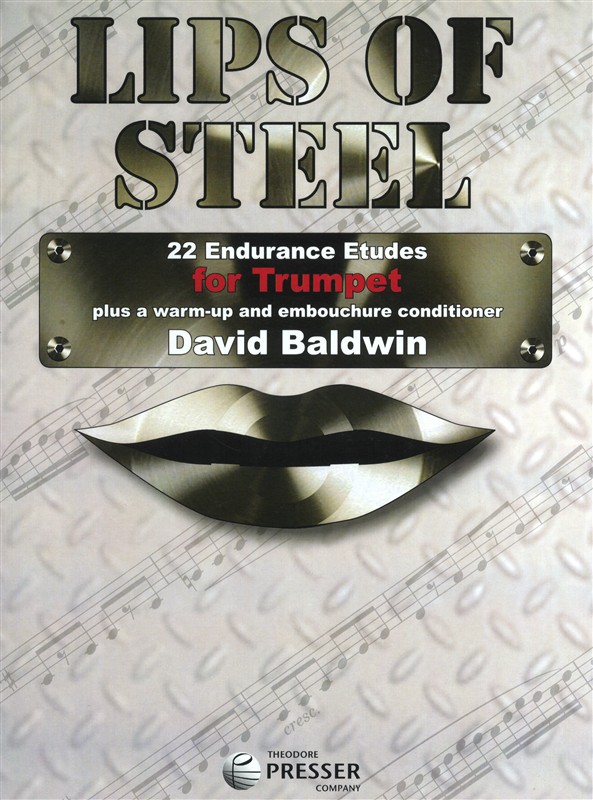 David Baldwin: Lips Of Steel - 22 Endurance Etudes For Trumpet