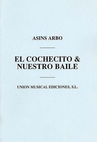 Asins Arbo: El Cochecito/Nuestro Baile (Wind/Brass/Piano/Percussion)