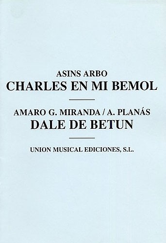 Asins Arbo/A. Planas: Charles En Mi Bemol/Dale De Betun (Melody/Percussion)