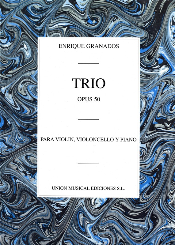 Enrique Granados: Trio Op.50 (Piano Trio)