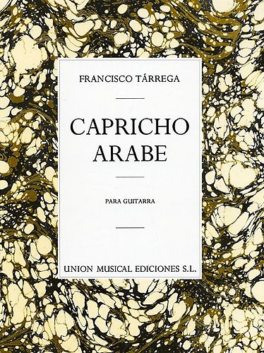 Francisco Tarrega: Capricho Arabe