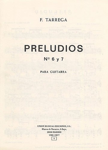 Francisco Tarrega: Preludios Nos. 6 & 7 Guitar