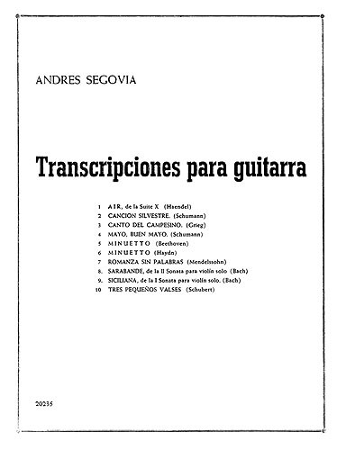 Andres Segovia: Transcripciones Para Guitarra