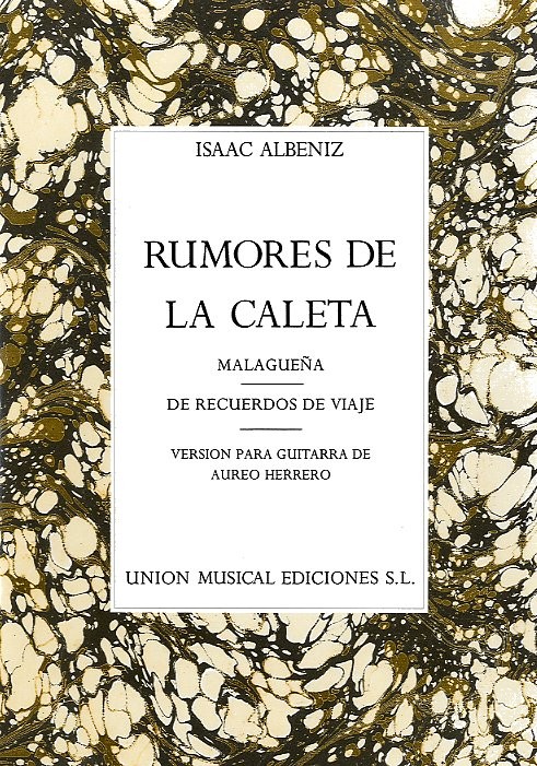 Albeniz Malaguena From Rumores De La Caleta (herrero) Gtr