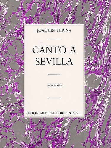 Joaquin Turina: Canto A Sevilla