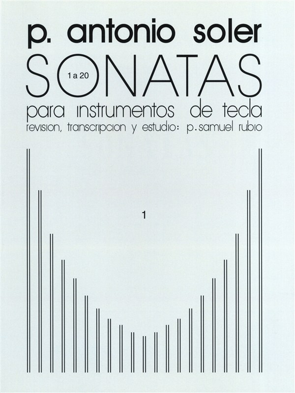 P. Antonio Soler: Sonatas Volume One