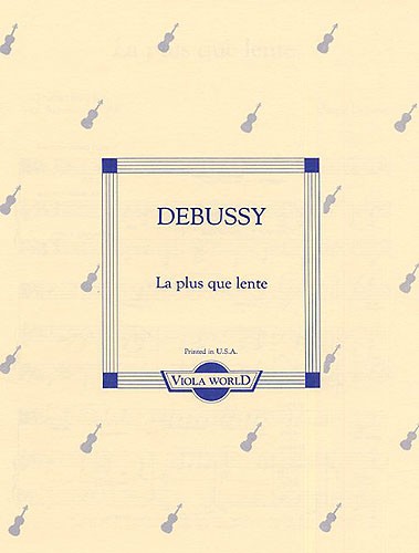Claude Debussy: La Plus Que Lente