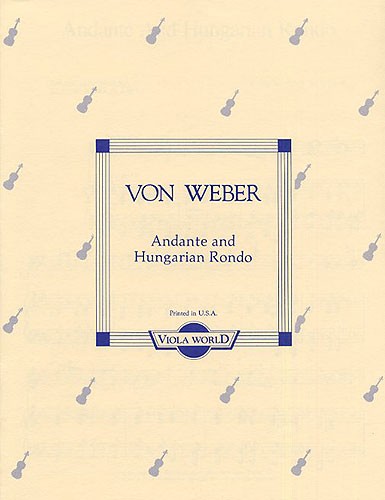 Carl Maria Von Weber: Andante And Hungarian Rondo For Viola And Piano