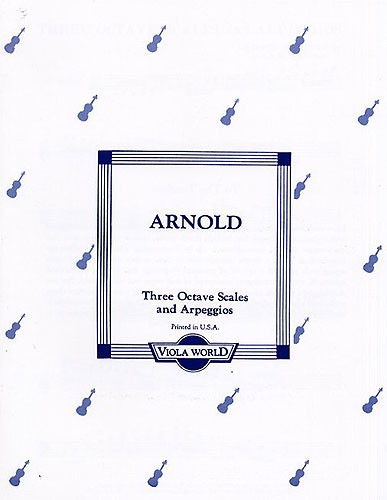 Alan Arnold: Three Octave Scales And Arpeggios For Viola
