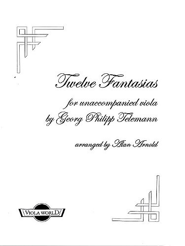 Georg Philipp Telemann: Twelve Fantasias For Viola