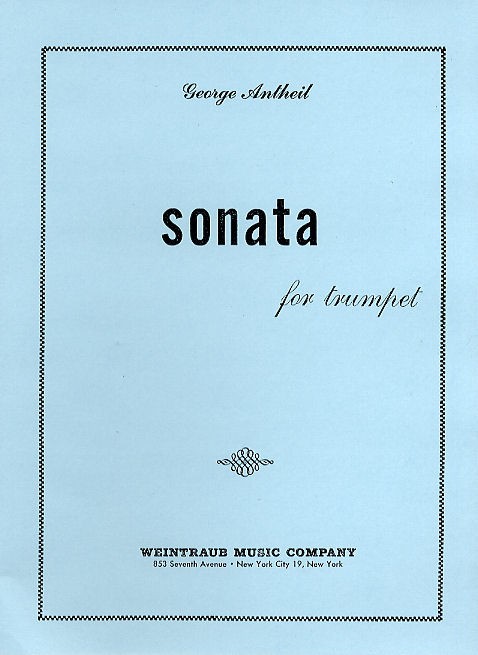 George Antheil: Sonata For Trumpet