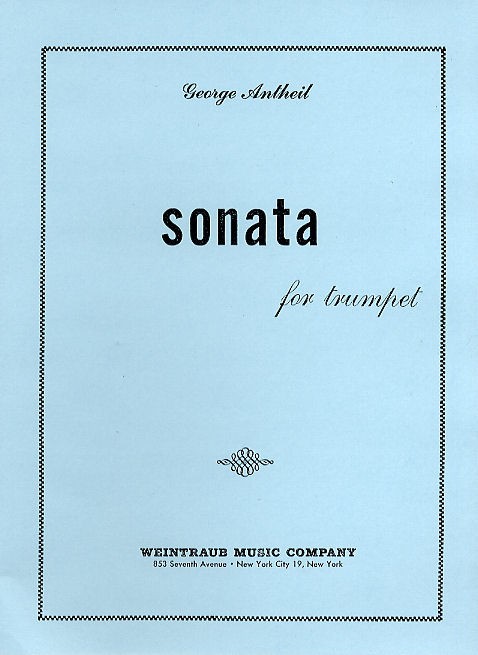 George Antheil: Sonata For Trumpet