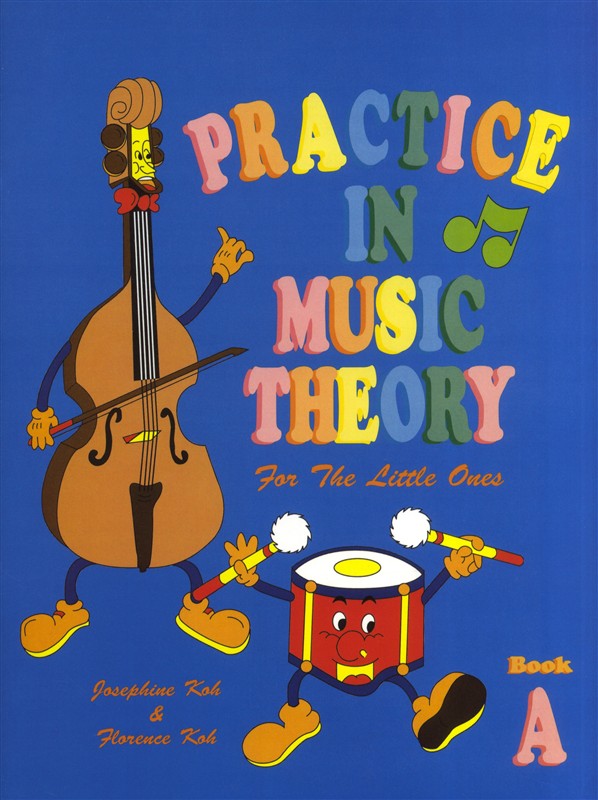 Josephine Koh/Florence Koh: Practice In Music Theory For The Little Ones - Book