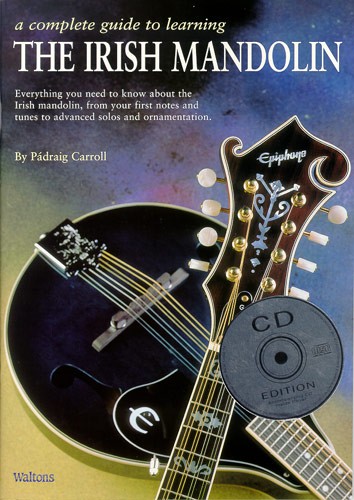 A Complete Guide To Learning The Irish Mandolin (CD Edition)
