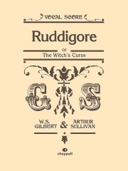 William S. Gilbert/Arthur Sullivan: Ruddigore (Vocal Score)
