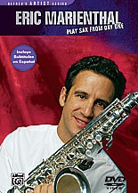 Eric Marienthal: Play Sax From Day One