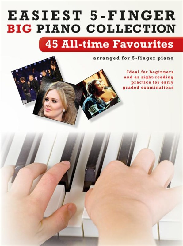 Easiest 5-Finger Piano Collection: 45 All-Time Favourites