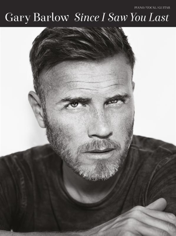 Gary Barlow: Since I Saw You Last (PVG)