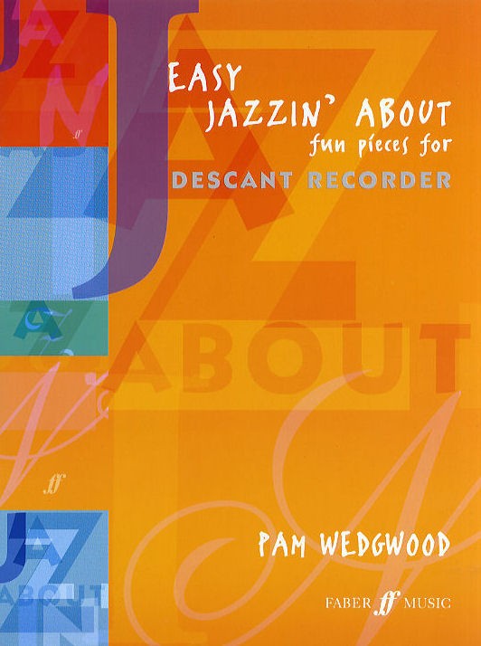 Pamela Wedgwood: Easy Jazzin' About (Descant Recorder)