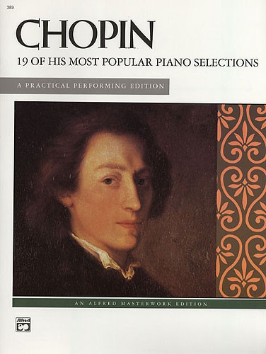 Frederic Chopin: 19 Of His Most Popular Piano Selections