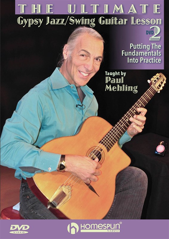The Ultimate Gypsy Jazz/Swing Guitar Lesson: DVD 2 - Putting The Fundamentals In