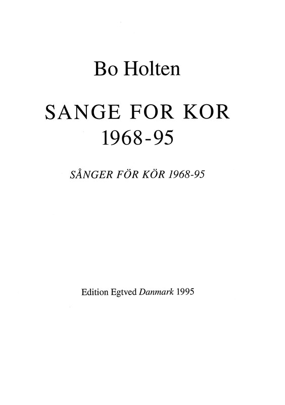 Bo Holten: Sange For Kor 1968-95 (SATB)