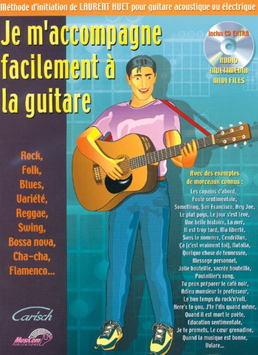 Laurent Huet: Je M'Accompagne Facilement  La Guitare