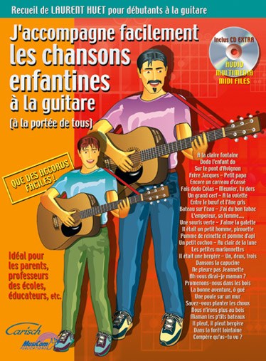 Laurent Huet: J'Accompagne Facilement Les Chansons Enfantines  La Guitare