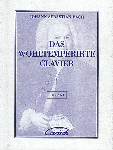 Johann Sebastian Bach: Das Wohltemperirte Clavier - Volume 1