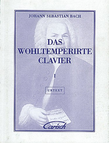 Johann Sebastian Bach: Das Wohltemperirte Clavier - Volume 1