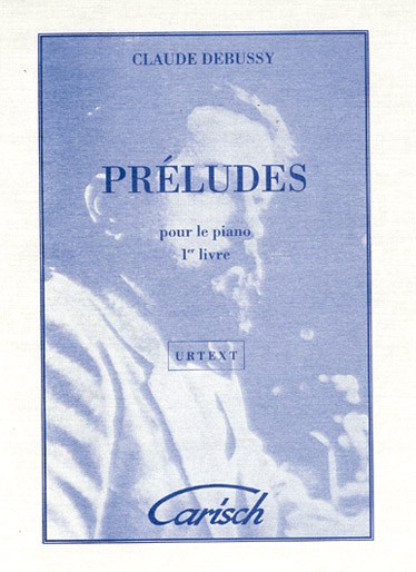 Claude Debussy: Préludes Pour Piano - Volume 1