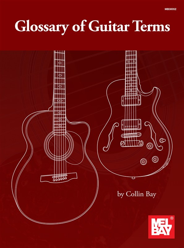 Collin Bay: Glossary of Guitar Terms - Book