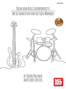 Drum And Bass Synchronicity: The Ultimate Rhythm Section Workout Book And CD Set
