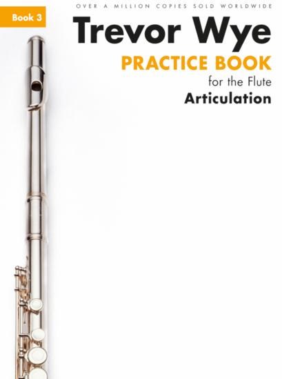 Trevor Wye Practice Book For The Flute: Book 3 - Articulation (Book Only) Revise