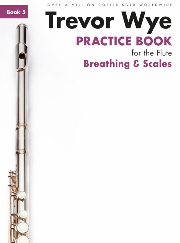 Trevor Wye Practice Book For The Flute: Book 5 - Breathing & Scales