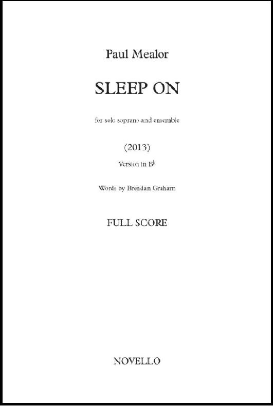 Paul Mealor: Sleep On- In B Flat Full Score