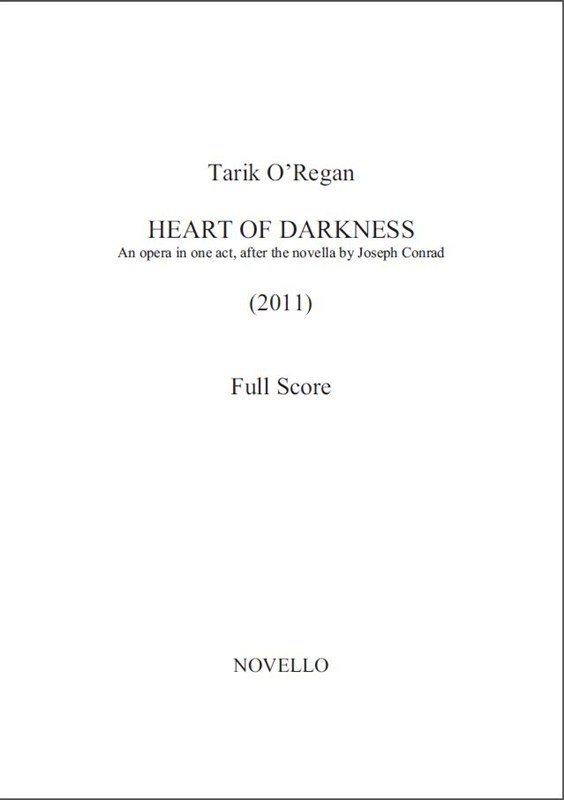 Tarik O'Regan: The Heart of Darkness (Full Score)