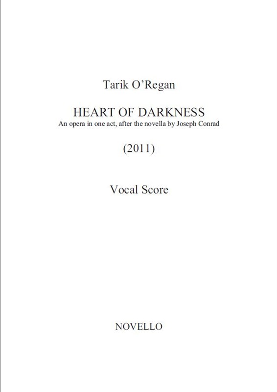 Tarik O'Regan: The Heart of Darkness (Vocal Score)