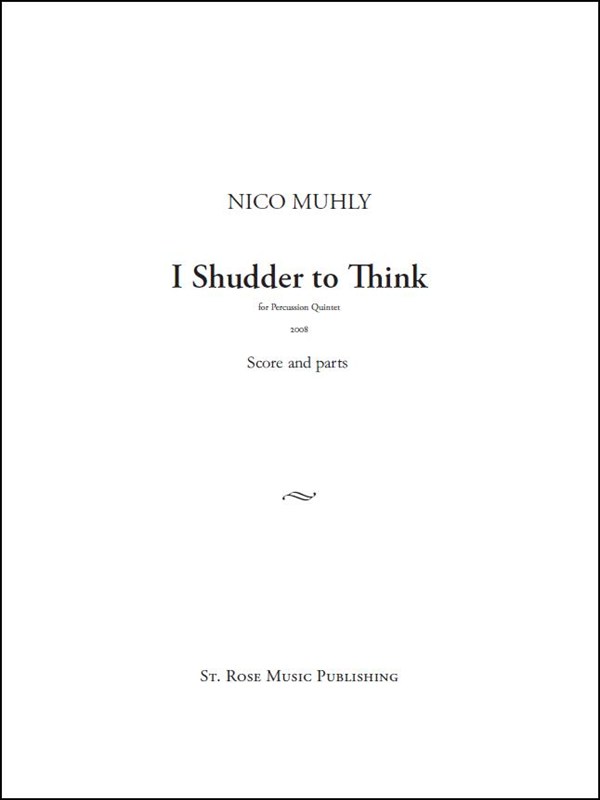 Nico Muhly: I Shudder To Think