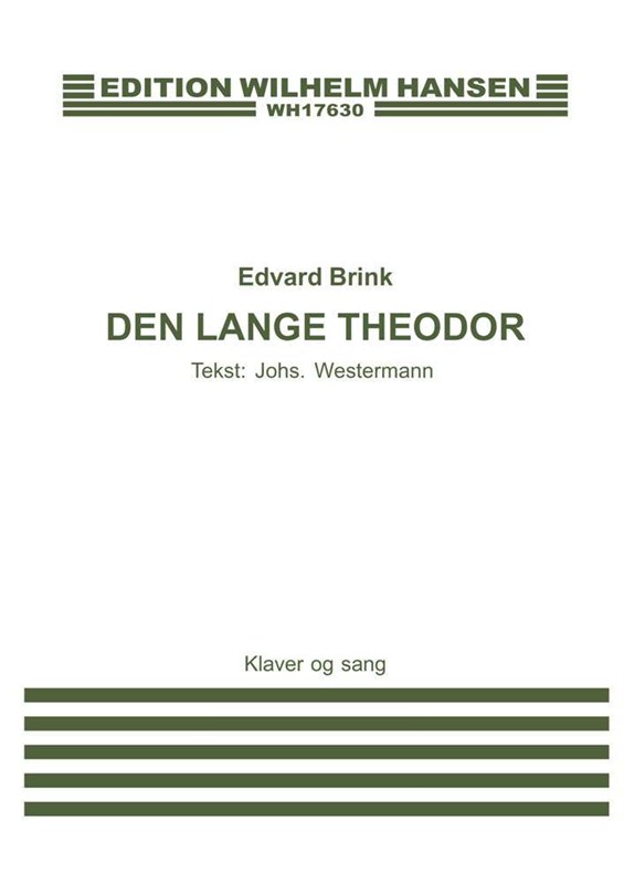 Edvard brink: Den Lange Theodor (Voice and piano)