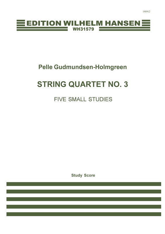 Pelle Gudmundsen-Holmgreen: String Quartet No.3 