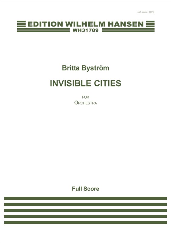 Britta Bystrm: Invisible Cities (Full Score)