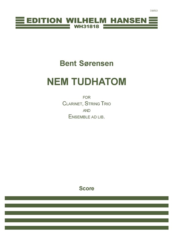 Bent Sørensen: Nem Tudhatom