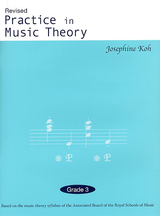 Josephine Koh: Practice In Music Theory - Grade 3 (Revised Edition)